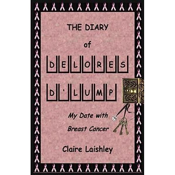 The Diary of Delores D'Lump, Claire Laishley