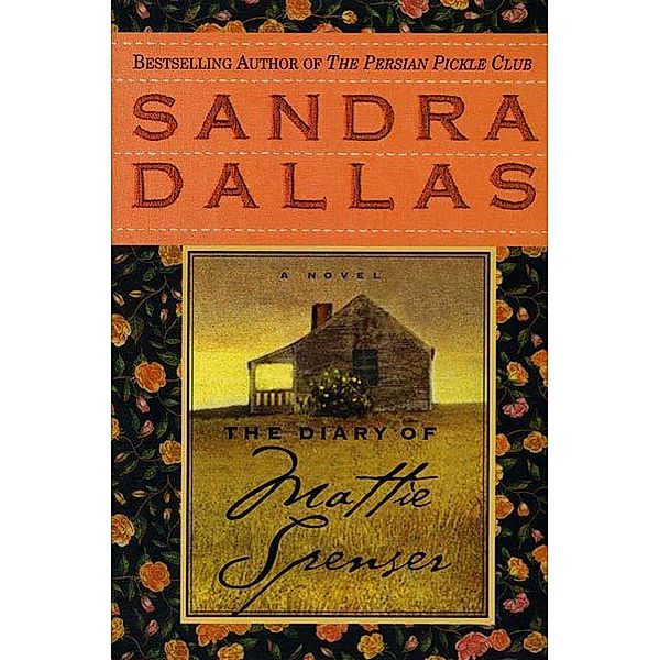 The Diary of Mattie Spenser, Sandra Dallas