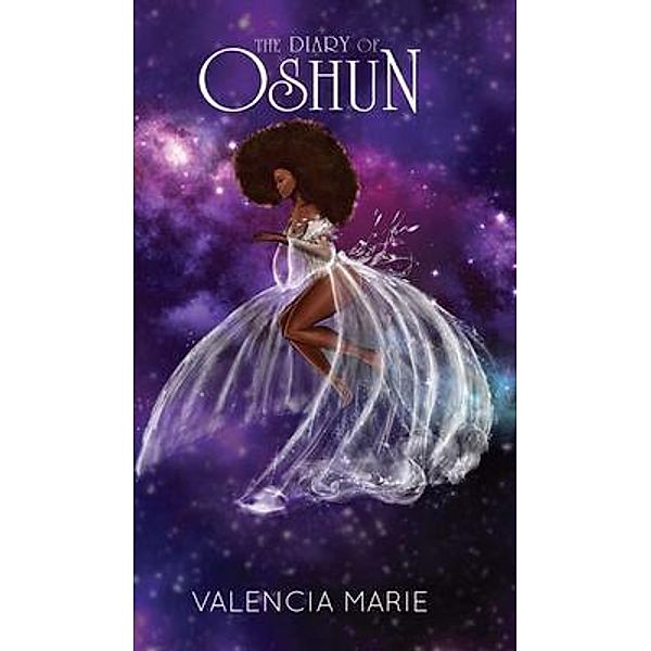 The Diary Of Oshun, Valencia Marie