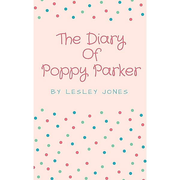 The Diary Of Poppy Parker, Lesley Jones