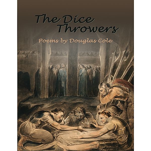 The Dice Throwers, Douglas Cole