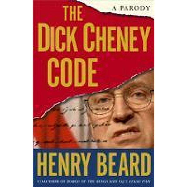 The Dick Cheney Code, Henry Beard