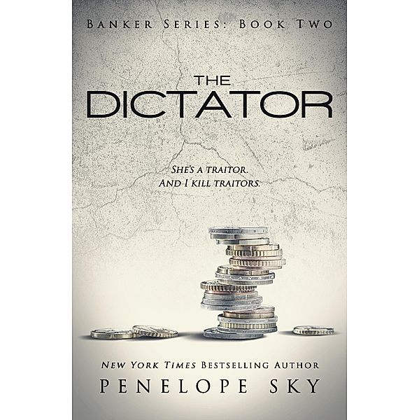 The Dictator (Banker, #2) / Banker, Penelope Sky