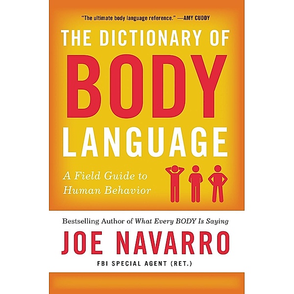 The Dictionary of Body Language, Joe Navarro