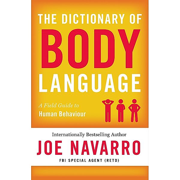 The Dictionary of Body Language, Joe Navarro