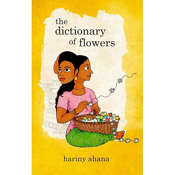 The Dictionary of Flowers, Hariny Ahana