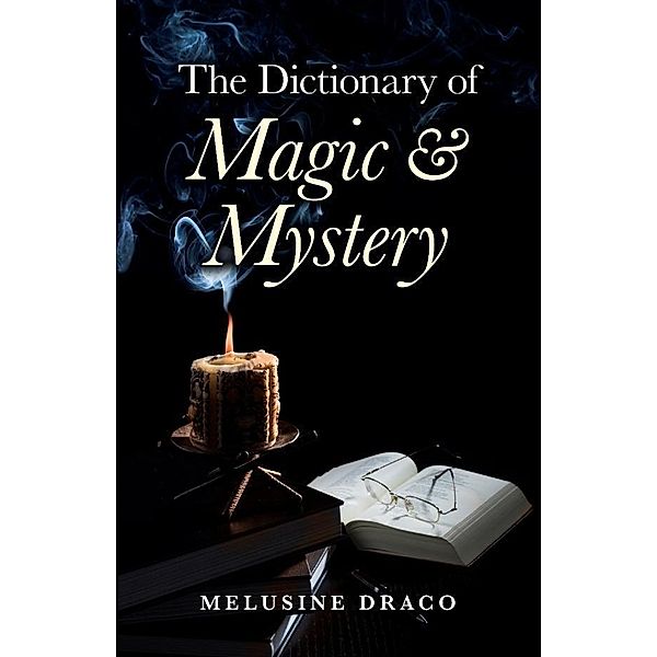 The Dictionary of Magic & Mystery / O-Books, Melusine Draco