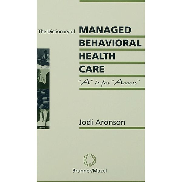 The Dictionary Of Managed Care, Jodi Aronson