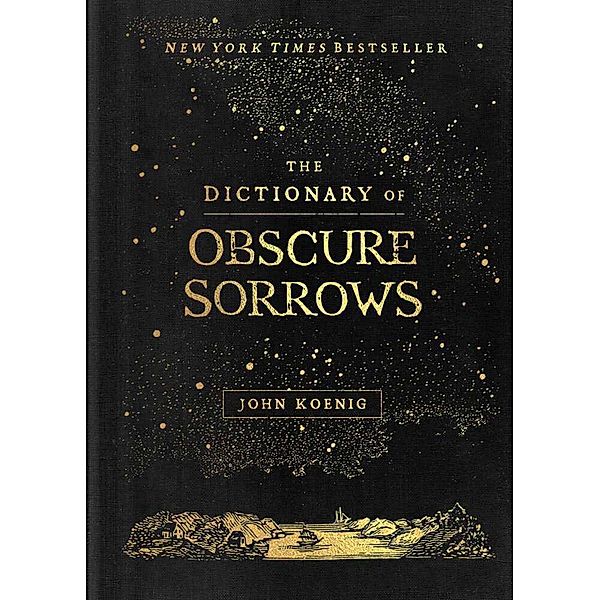 The Dictionary of Obscure Sorrows, John Koenig