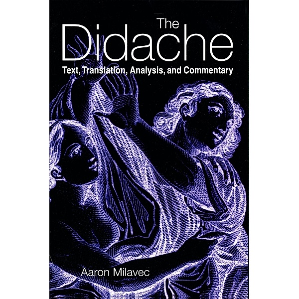 The Didache, Aaron Milavec