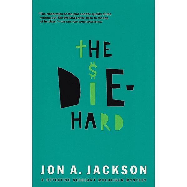 The Diehard / The Detective Sergeant Mullheisen Mysteries, Jon A. Jackson