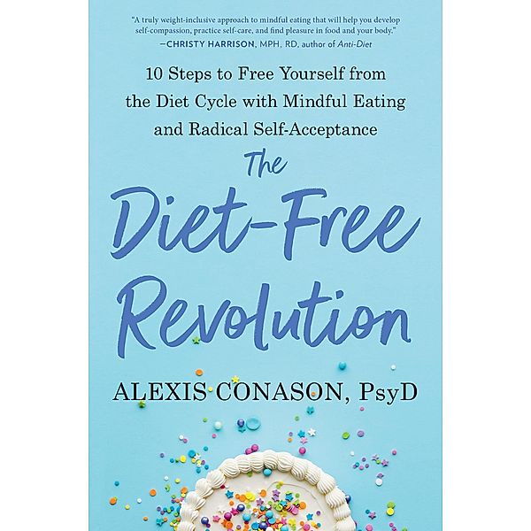 The Diet-Free Revolution, Alexis Conason