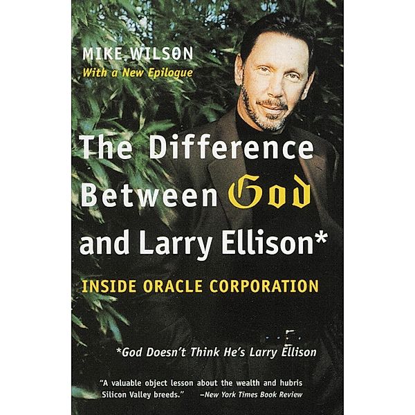 The Difference Between God and Larry Ellison, Mike Wilson