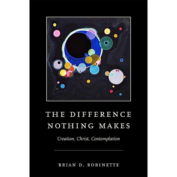 The Difference Nothing Makes, Brian D. Robinette