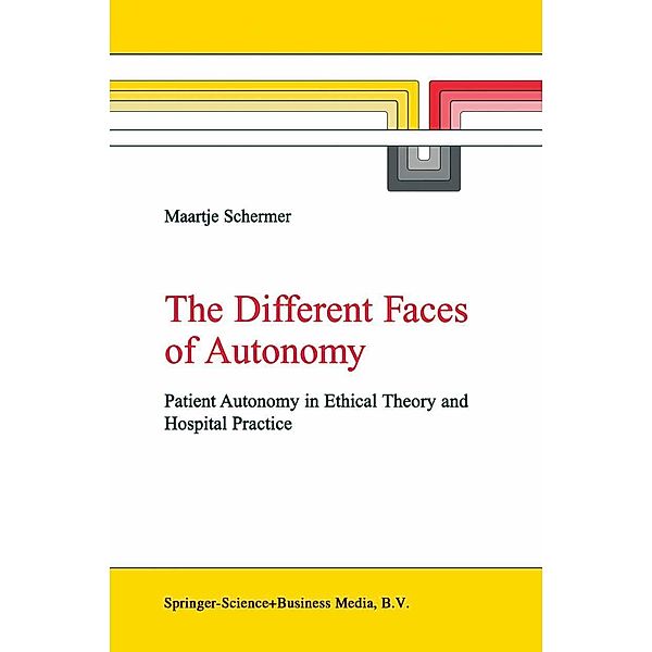 The Different Faces of Autonomy / Library of Ethics and Applied Philosophy Bd.13, M. Schermer