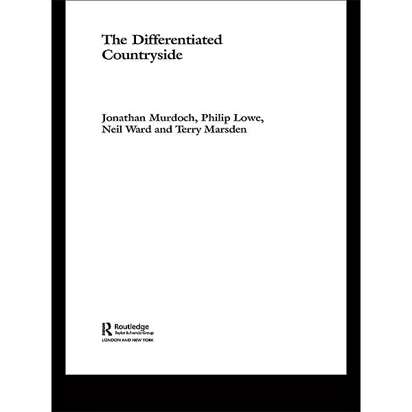 The Differentiated Countryside, Philip Lowe, Terry Marsden and, Jonathan Murdoch, Neil Ward