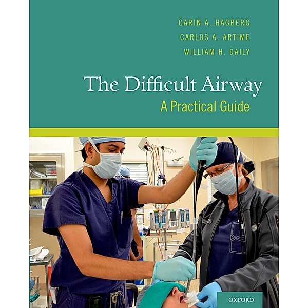 The Difficult Airway, Carin A. Hagberg, Carlos A. Artime, William H. Daily