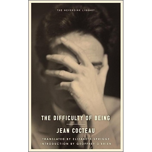 The Difficulty of Being / Melville House, Jean Cocteau