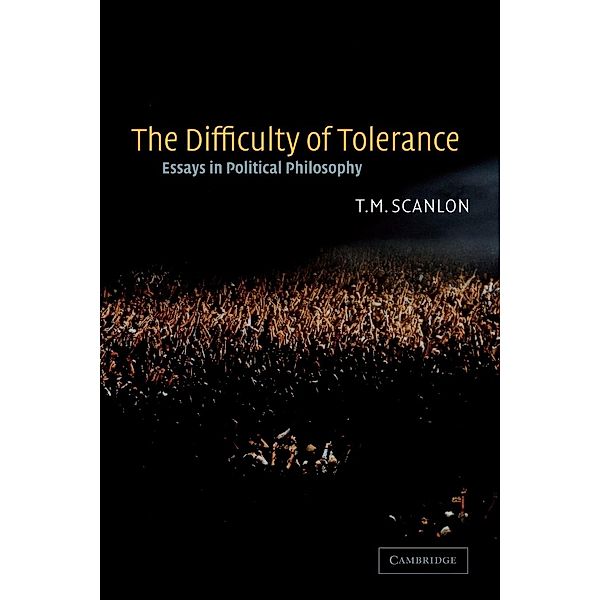 The Difficulty of Tolerance, Thomas Scanlon, T. M. Scanlon
