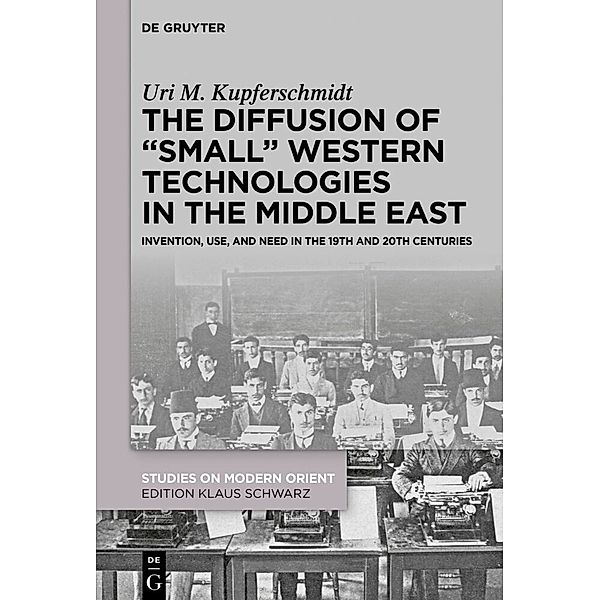 The Diffusion of Small Western Technologies in the Middle East, Uri M. Kupferschmidt