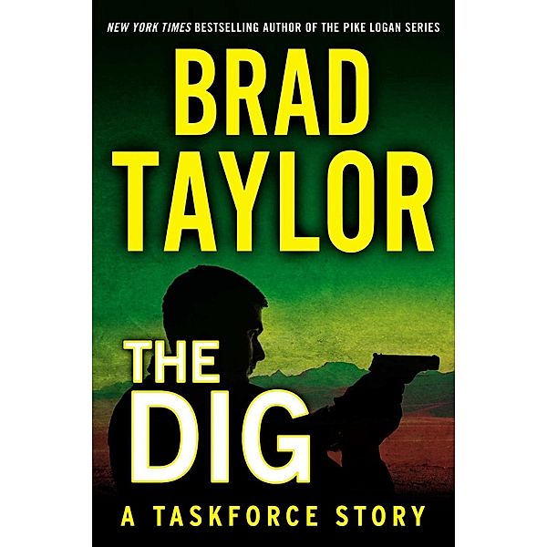 The Dig / Taskforce Story, A, Brad Taylor