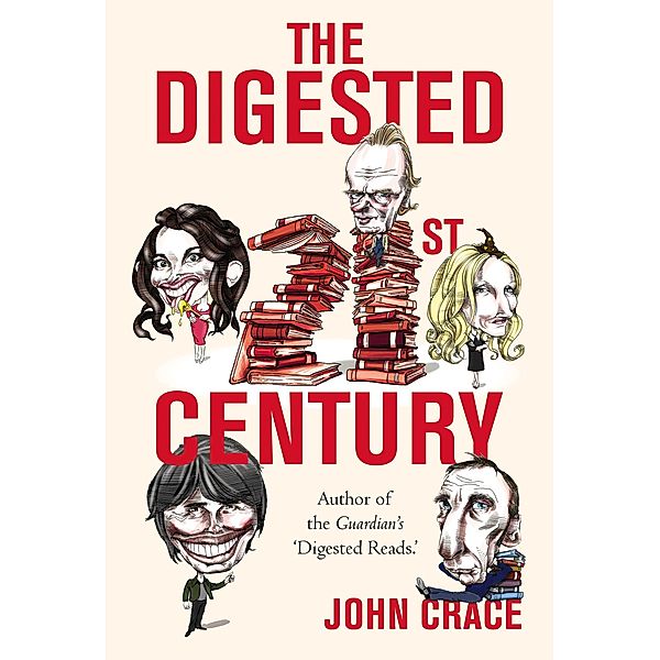 The Digested Twenty-first Century, John Crace