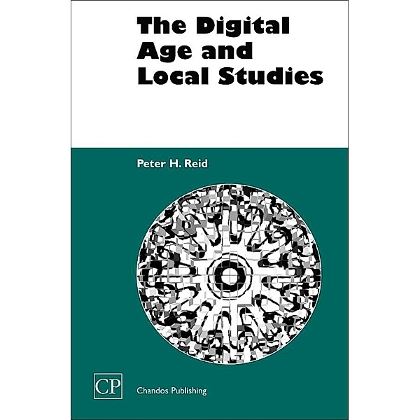 The Digital Age and Local Studies, Peter T Reid
