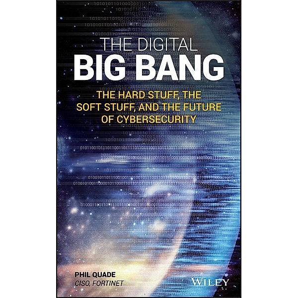 The Digital Big Bang, Phil Quade