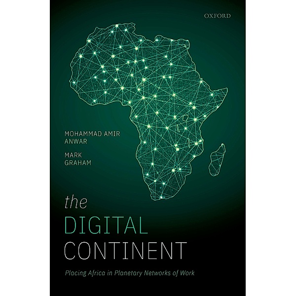 The Digital Continent, Mohammad Amir Anwar, Mark Graham