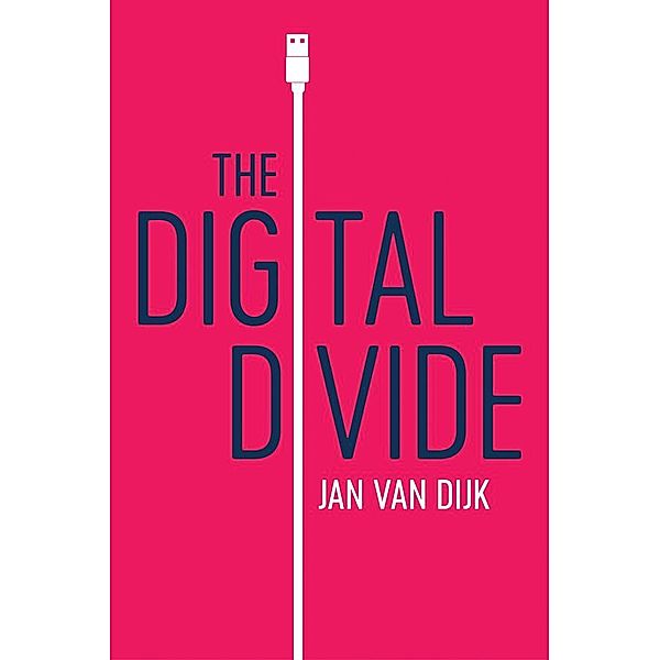 The Digital Divide, Jan van Dijk