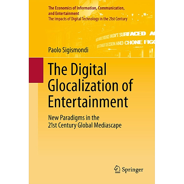 The Digital Glocalization of Entertainment, Paolo Sigismondi