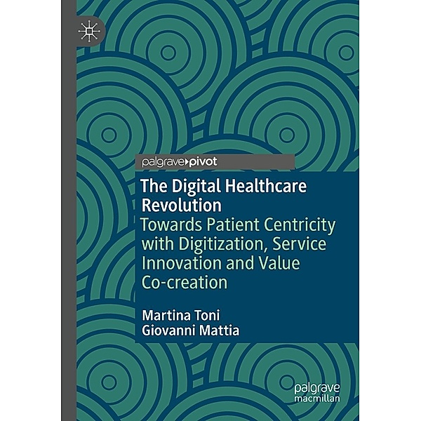 The Digital Healthcare Revolution / Progress in Mathematics, Martina Toni, Giovanni Mattia