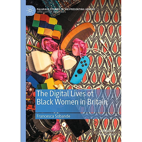 The Digital Lives of Black Women in Britain, Francesca Sobande