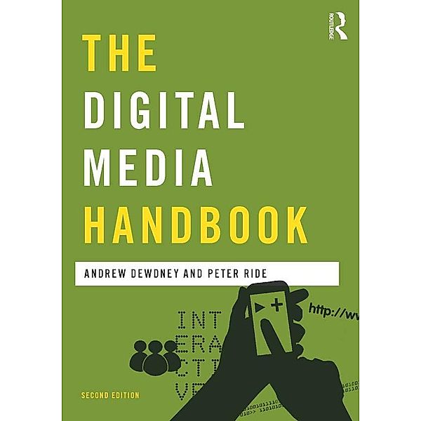 The Digital Media Handbook, Andrew Dewdney, Peter Ride