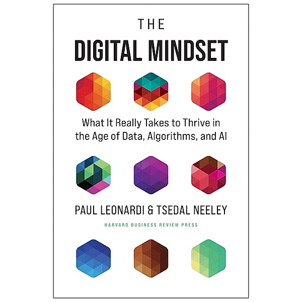 The Digital Mindset, Paul Leonardi, Tsedal Neeley