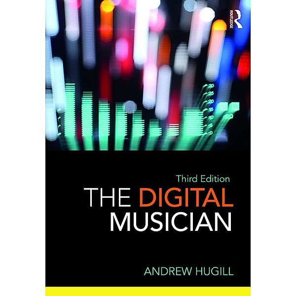 The Digital Musician, Andrew Hugill