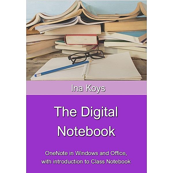 The Digital Notebook / Short & Spicy Bd.4, Ina Koys