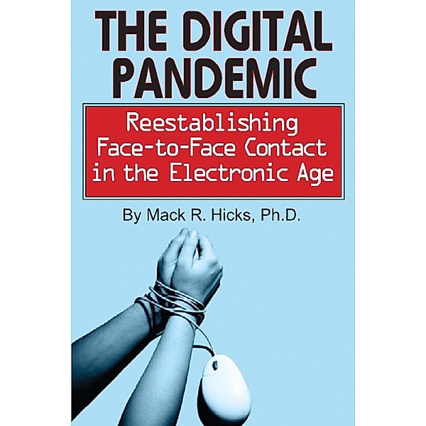 The Digital Pandemic, Mack R. Hicks