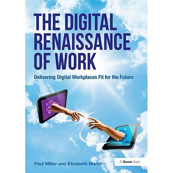 The Digital Renaissance of Work, Paul Miller