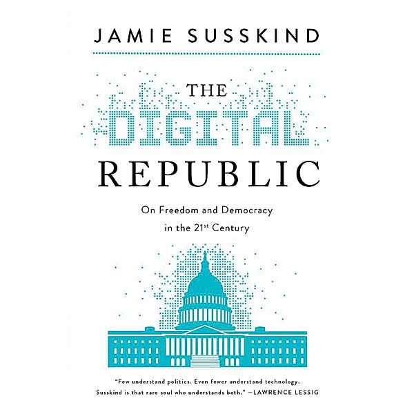 The Digital Republic, Jamie Susskind