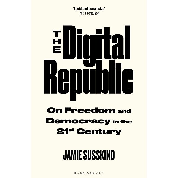 The Digital Republic, Jamie Susskind