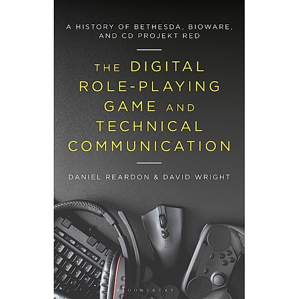 The Digital Role-Playing Game and Technical Communication, Daniel Reardon, David Wright
