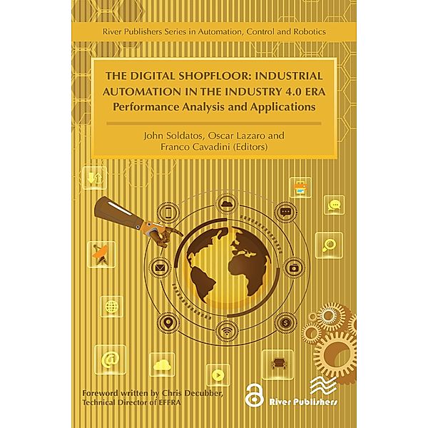 The Digital Shopfloor- Industrial Automation in the Industry 4.0 Era