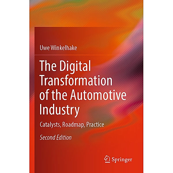 The Digital Transformation of the Automotive Industry, Uwe Winkelhake