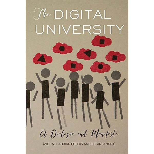 The Digital University, Michael Adrian Peters, Petar Jandric