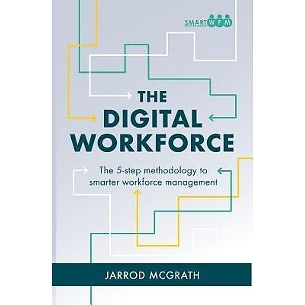 The Digital Workforce / Smart WFM Pty. Ltd., Jarrod McGrath