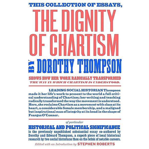 The Dignity of Chartism, Dorothy Thompson