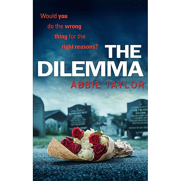 The Dilemma, Abbie Taylor