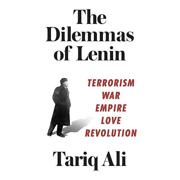 The Dilemmas of Lenin, Tariq Ali