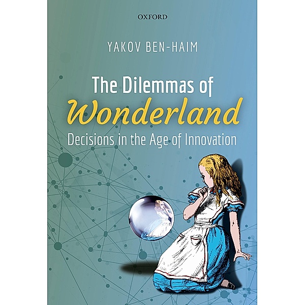 The Dilemmas of Wonderland, Yakov Ben-Haim